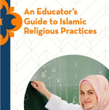 An Educator’s Guide to Islamic Religious Practices